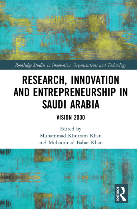 research innovation and entrepreneurship in saudi arabia vision 2030 1st edition muhammad babar khan