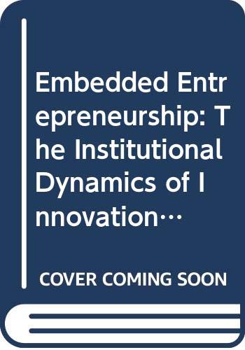 embedded entrepreneurship the institutional dynamics of innovation 1st edition alexander ebner 0415459761,