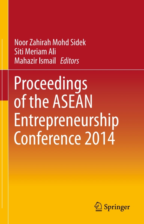 proceedings of the asean entrepreneurship conference 2014 2nd edition noor zahirah mohd sidek 9811000360,