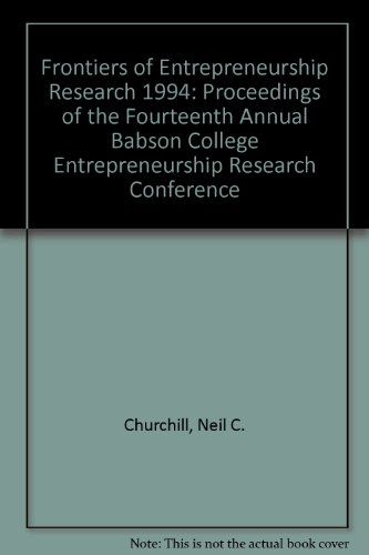 frontiers of entrepreneurship research 1994 proceedings of the fourteenth annual babson college
