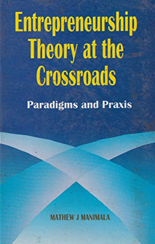 entrepreneurship theory at crossroads paradigms and praxis  mathew j. mannmala 8175441380, 9788175441385