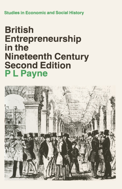 british entrepreneurship in the nineteenth century 2nd edition p l payne 1349099767, 9781349099764