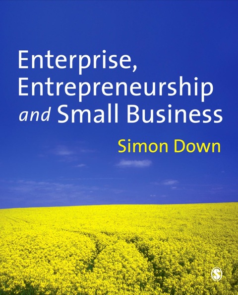 enterprise entrepreneurship and small business 1st edition simon down 144620393x, 9781446203934