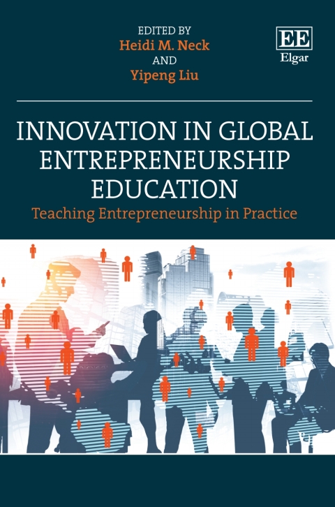 innovation in global entrepreneurship education 1st edition heidi  m. neck, yipeng  liu, 1839104201,