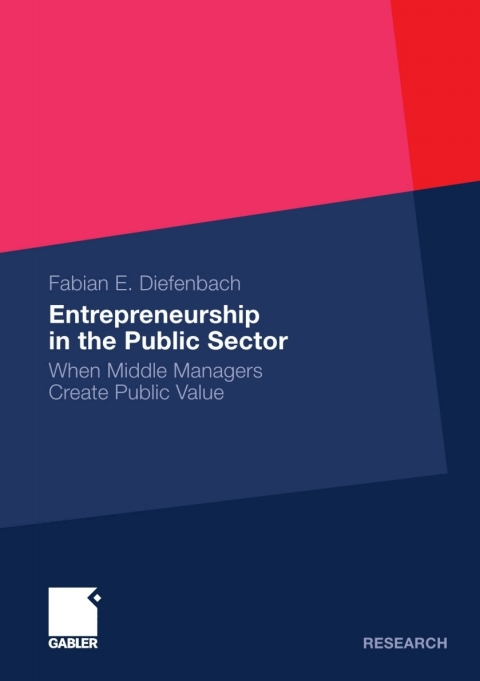 entrepreneurship in the public sector 7th edition fabian elias diefenbach 3834968161, 9783834968166