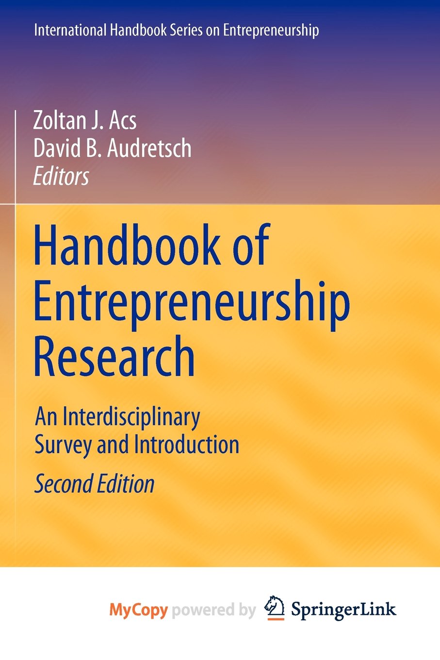 handbook of entrepreneurship research  acs, zoltan j., audretsch, david b. 1441911928, 9781441911926