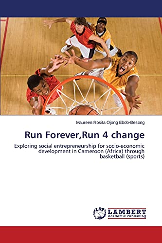 run forever run 4 change exploring social entrepreneurship for socio economic development in cameroon through