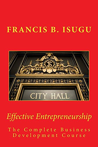 effective entrepreneurship the business development course 1st edition isugu b.phil, mr. francis b.