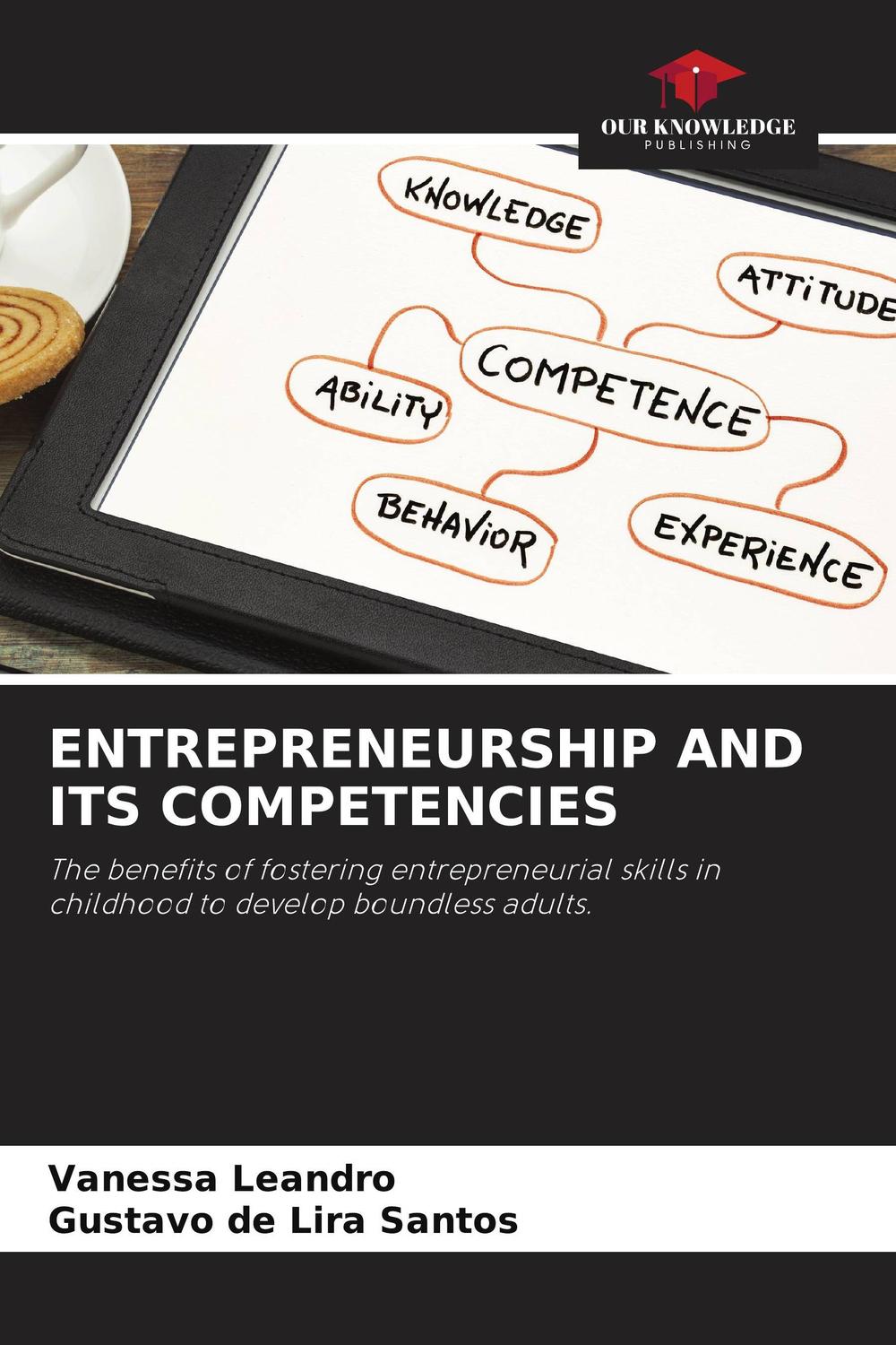 entrepreneurship and its competencies the benefits of fostering entrepreneurial skills in childhood to