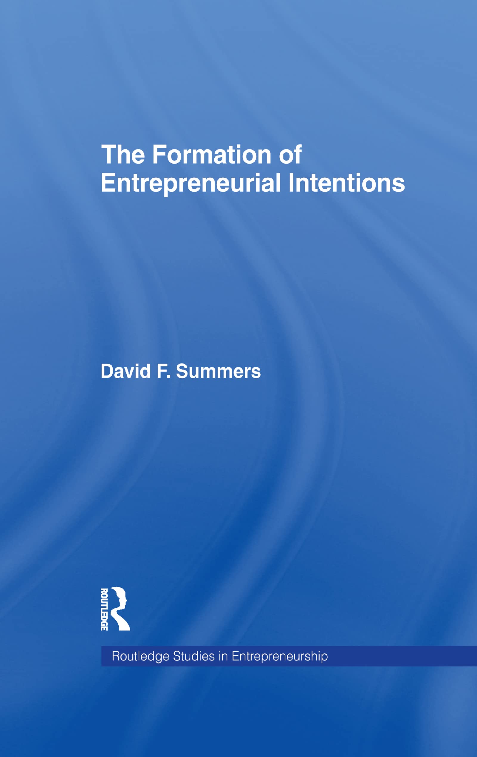 the forming entrepreneurial intentions an empirical investigation of personal and situational factors 1st