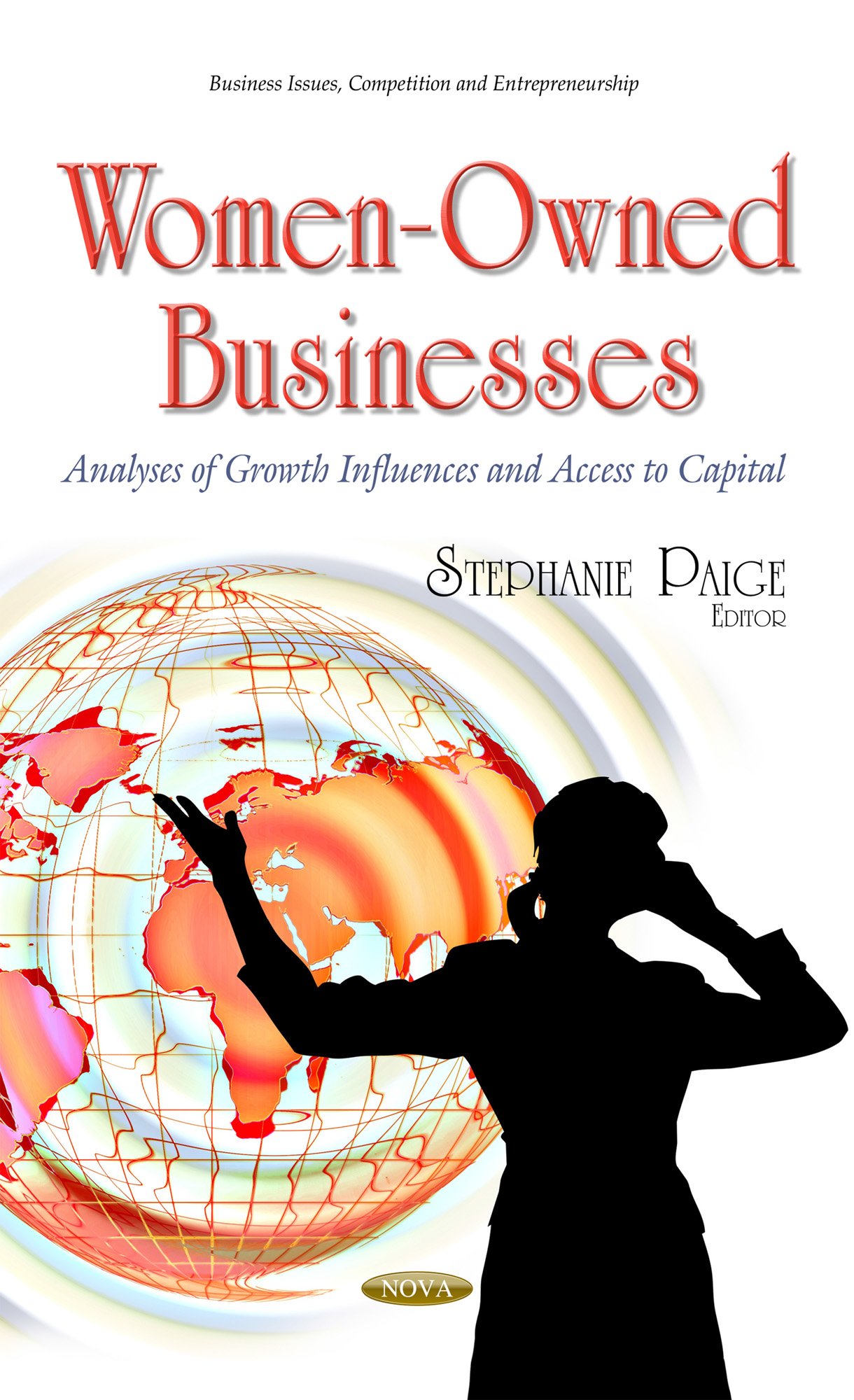 women owned businesses analyses of growth influences and access to capital uk edition stephanie paige