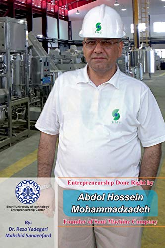 entrepreneurship done right by abdol hossein mohammadzadeh founder of sout machine company  yadegari, dr.