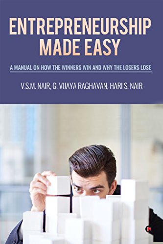 entrepreneurship made easy a manual on how the winners win and why the losers lose 1st edition nair, v. s.