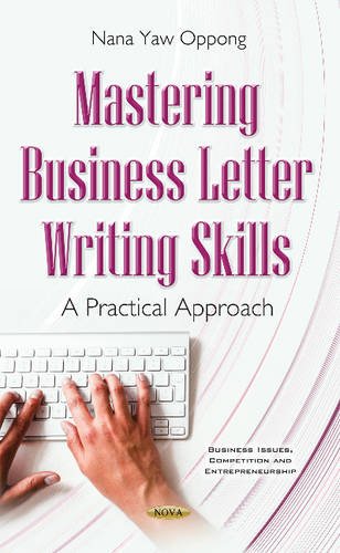mastering business letter writing skills a practical approach uk edition yaw oppong, nana, , nova publishers