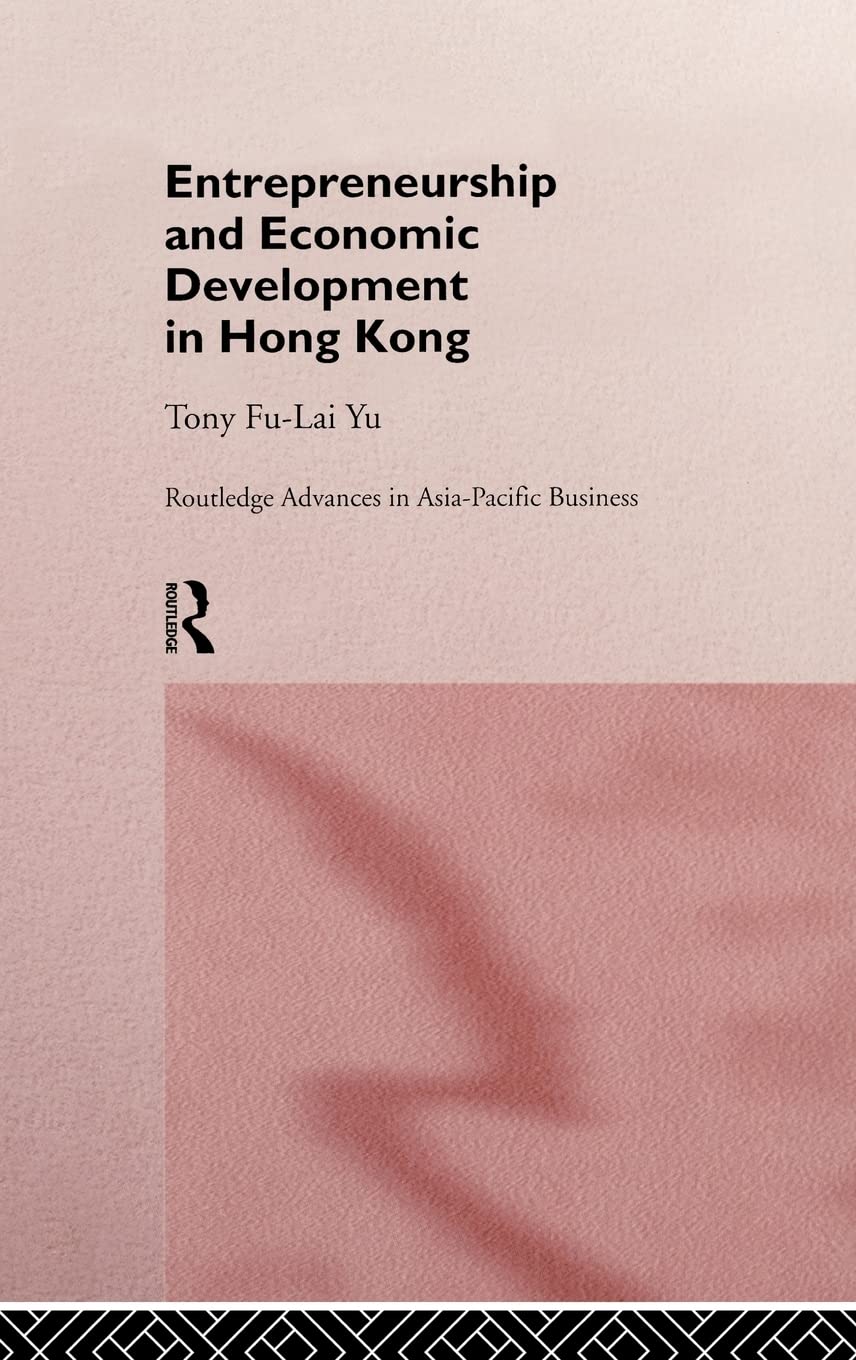 entrepreneurship and economic development in hong kong 1st edition yu, tony fu lai 0415162408, 9780415162401
