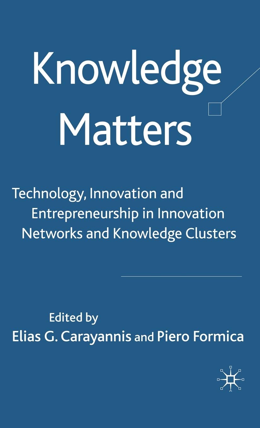 knowledge matters technology innovation and entrepreneurship in innovation networks and knowledge clusters