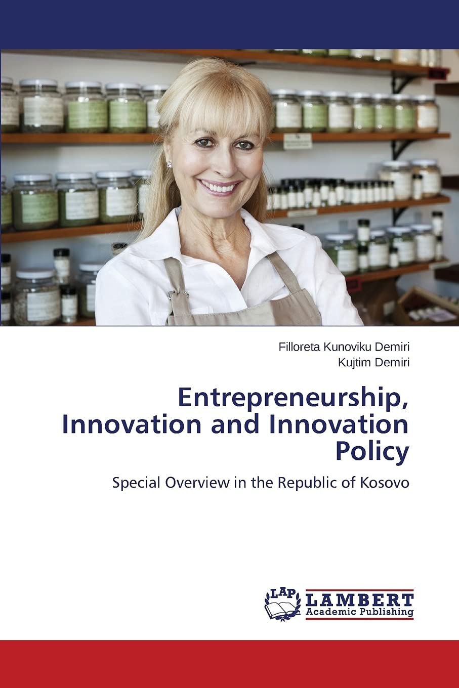 entrepreneurship innovation and innovation policy special overview in the republic of kosovo 1st edition