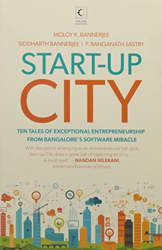 start up city ten tales of exceptional entrepreneurship from bangalores software miracle  moloy k. bannerjee,