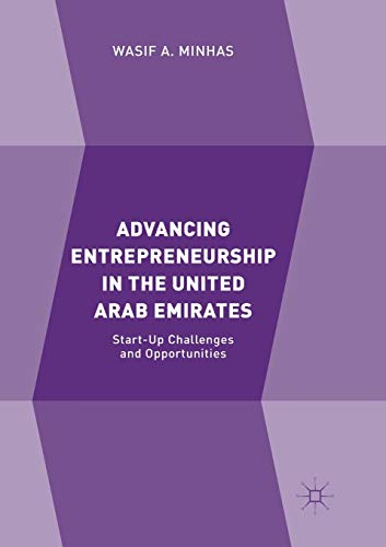 advancing entrepreneurship in the united arab emirates start up challenges and opportunities 1st edition