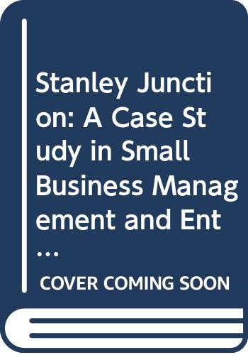 stanley junction a case study in small business management and entrepreneurship  church, olive d. 0574207171,