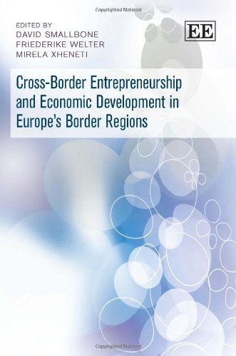 cross border entrepreneurship and economic development in europes border regions  david smallbone, friederike