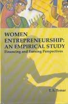 women entrepreneurship an empirical study financing and earning perspectives  t.s. tomar 8189110403,