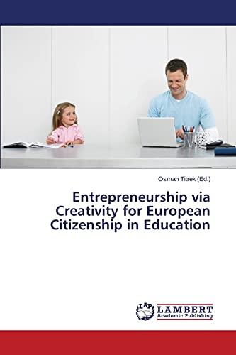 entrepreneurship via creativity for european citizenship in education 1st edition osman titrek 3659492019,