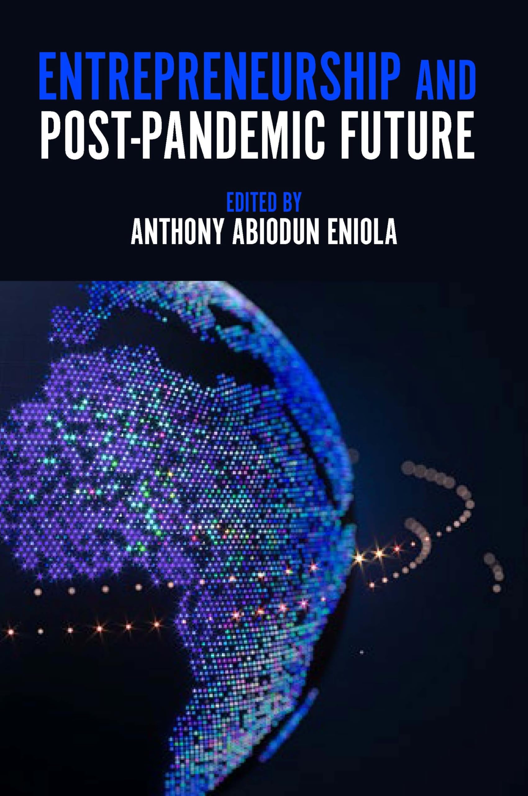 entrepreneurship and post pandemic future  anthony abiodun eniola 1801179042, 9781801179034