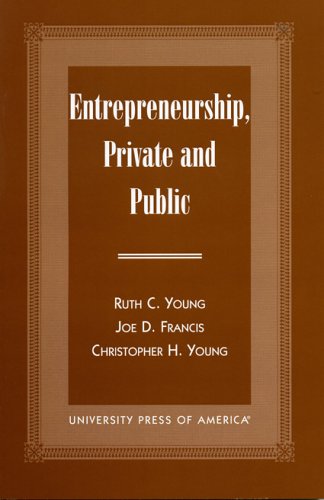 entrepreneurship private and public 1st edition young, ruth c., francis, joe d., christopher h. 0761814477,