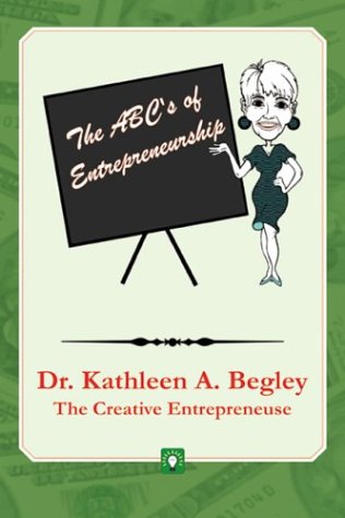 the abcs of entrepreneurship  begley, kathleen a. 0741417014, 9780741417015