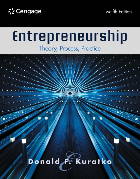 entrepreneurship theory process practice 012th edition kuratko, donald f. 0357899598, 9780357899595