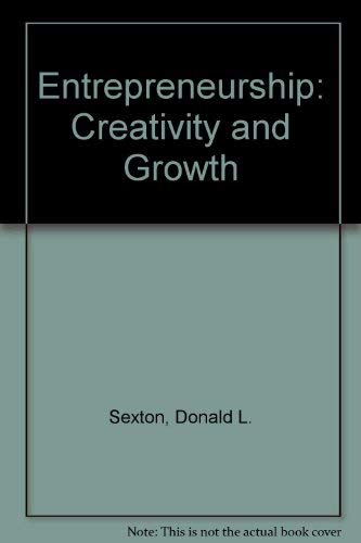 entrepreneurship creativity and growth sexton, donald l., bowman upton, nancy b. 0024093203, 9780024093202