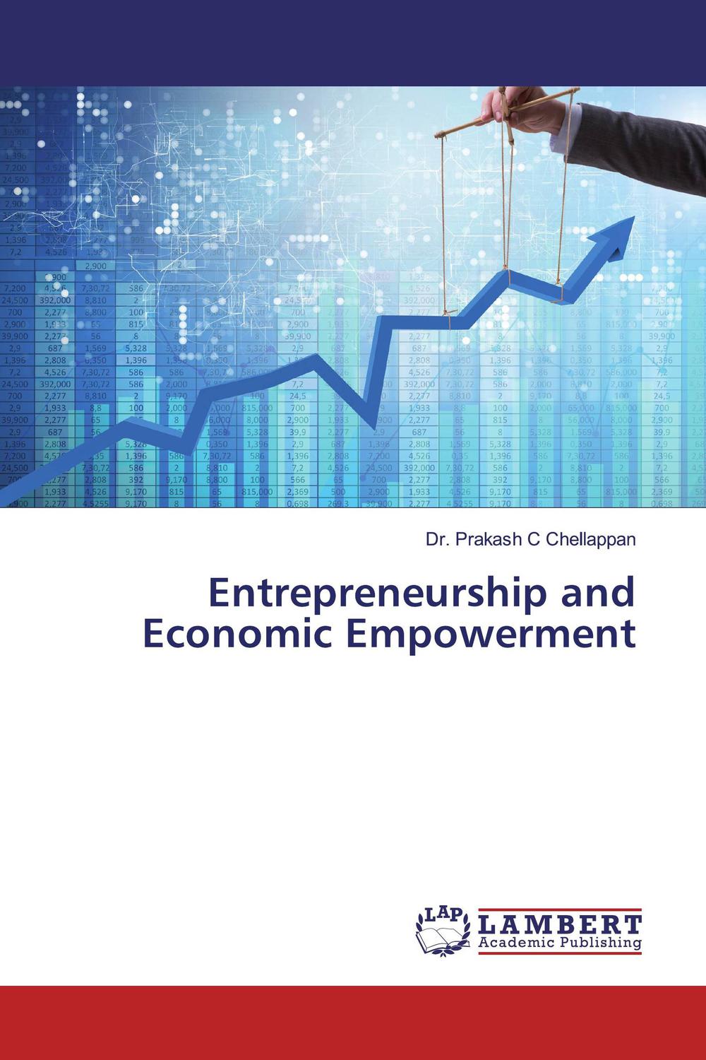 entrepreneurship and economic empowerment 1st edition chellappan, prakash c 6200085609, 9786200085603
