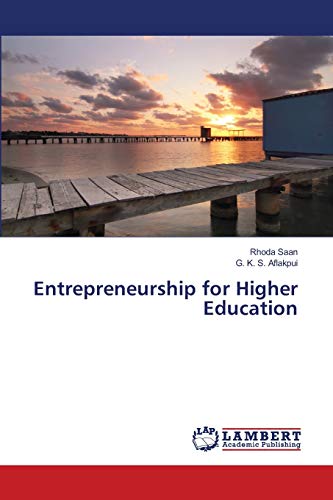 entrepreneurship for higher education 1st edition saan, rhoda, aflakpui, g k s 3330321083, 9783330321083