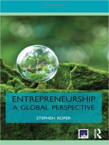 entrepreneurship a global perspective 1st edition stephen roper 1138679054, 9781138679054