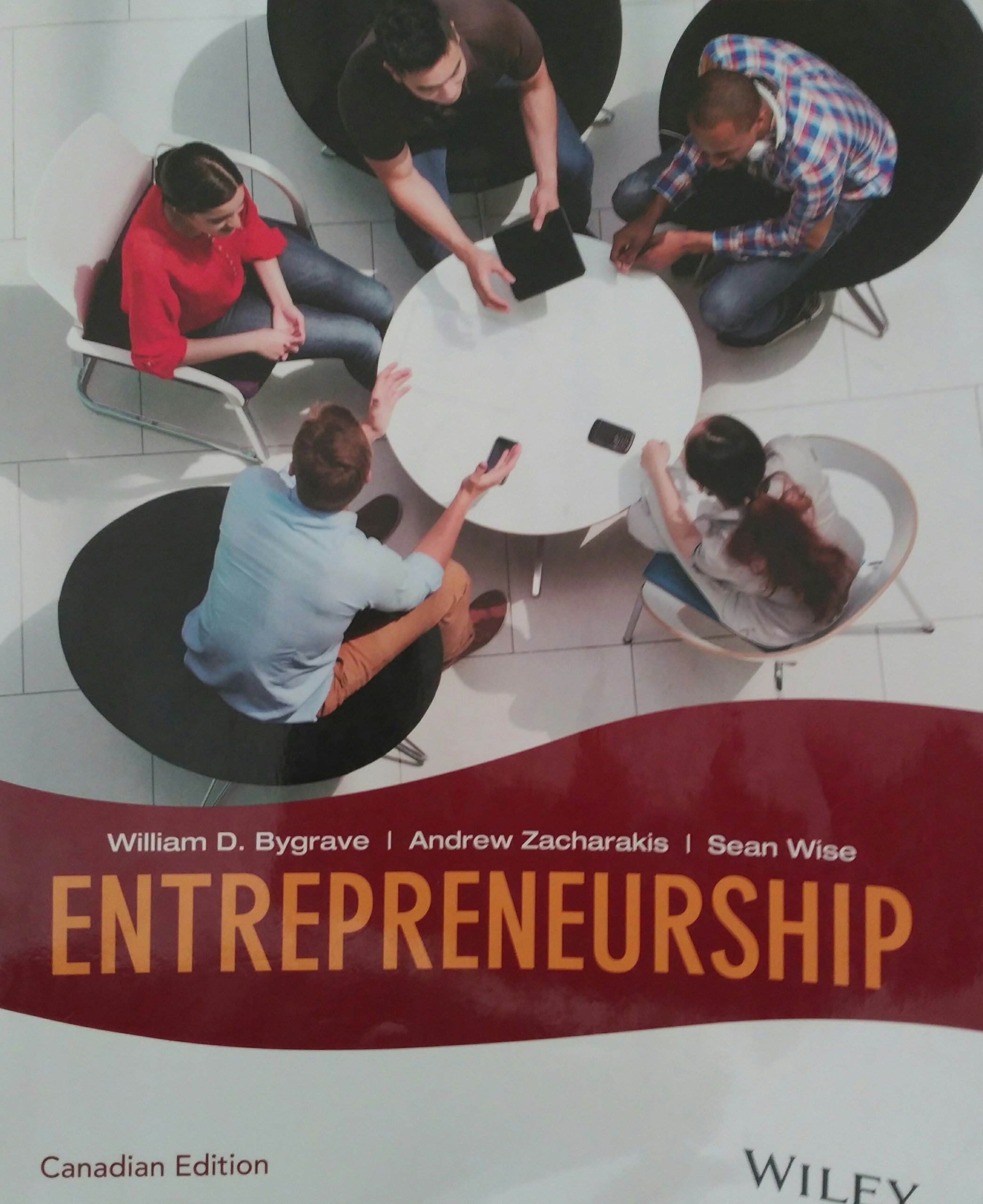entrepreneurship canadian edition william d. bygrave, andrew zacharakis, sean wise 1118906853, 9781118906859