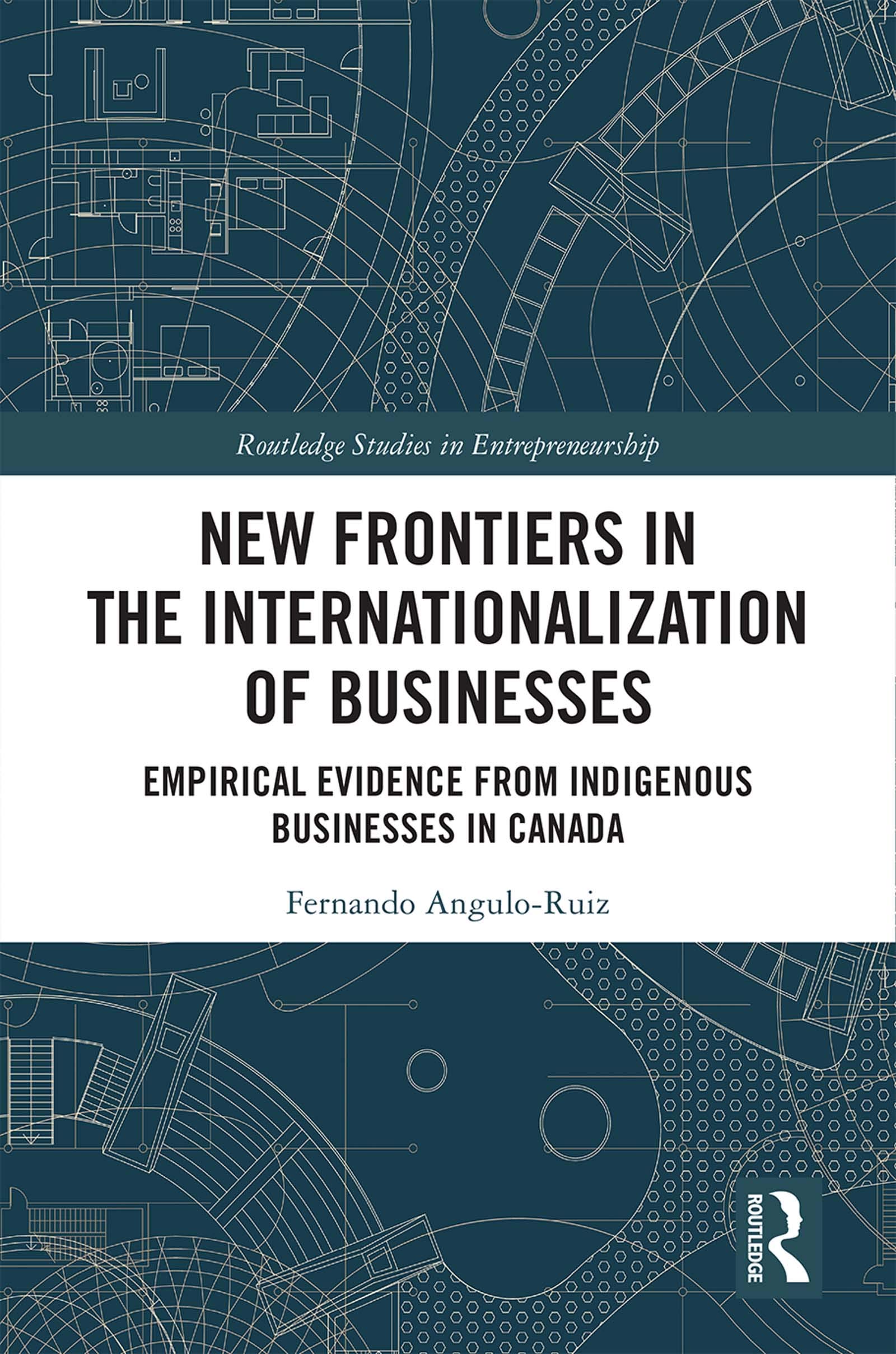 new frontiers in the internationalization of businesses empirical evidence from indigenous businesses in