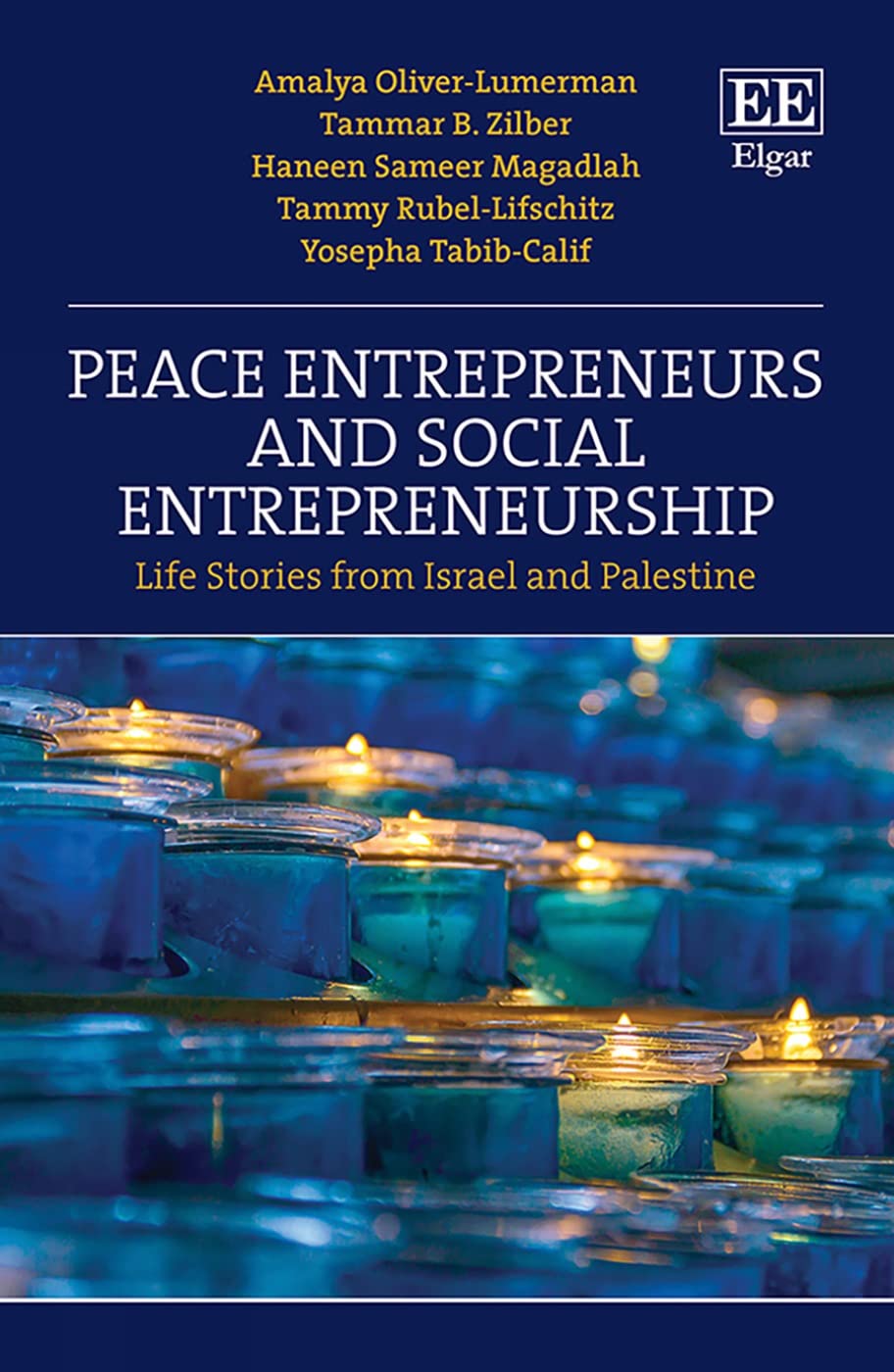 peace entrepreneurs and social entrepreneurship life stories from israelis and palestinians  oliver lumerman,