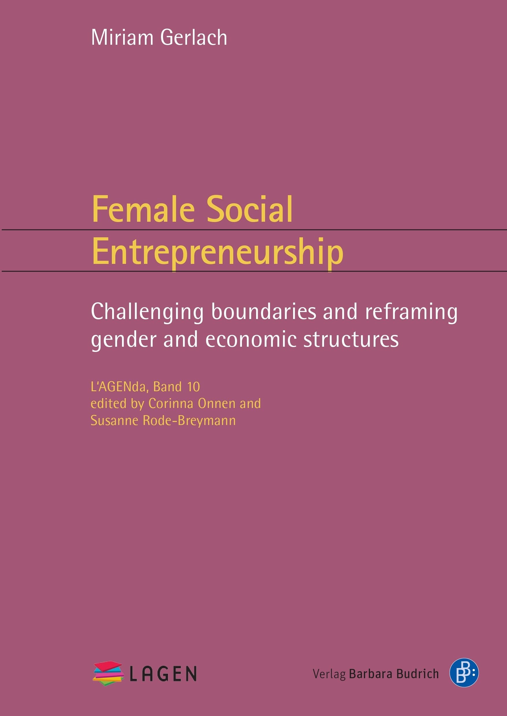 female social entrepreneurship challenging boundaries and reframing gender and economic structures  gerlach,