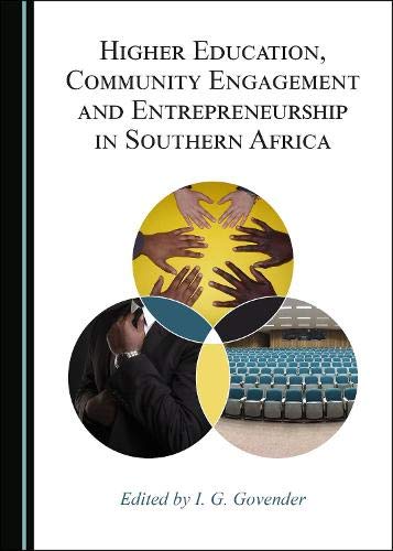 higher education community engagement and entrepreneurship in southern africa 1st edition i. g. govender