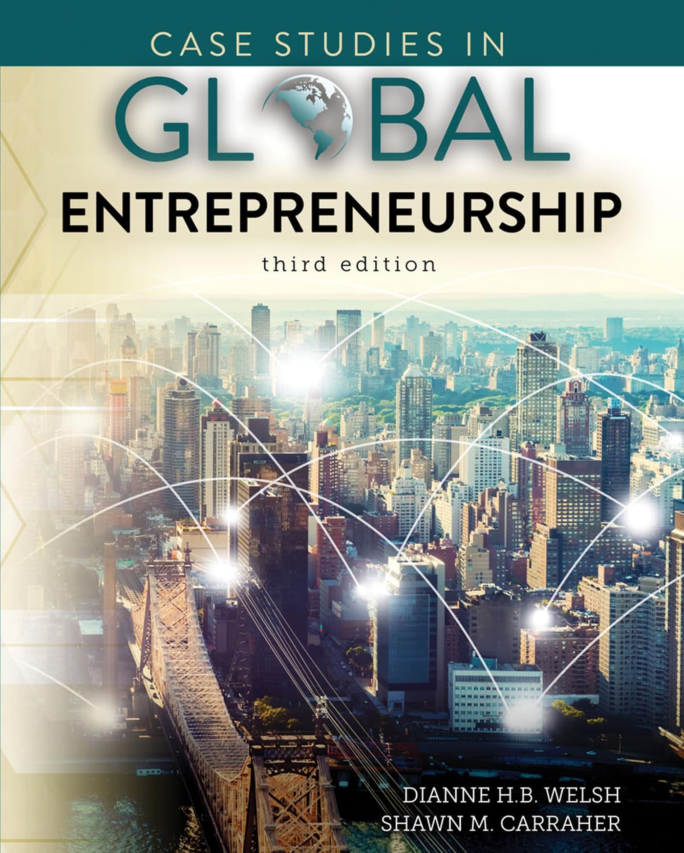 case studies in global entrepreneurship 3rd edition dianne welsh, shawn carraher 1792436653, 9781792436659