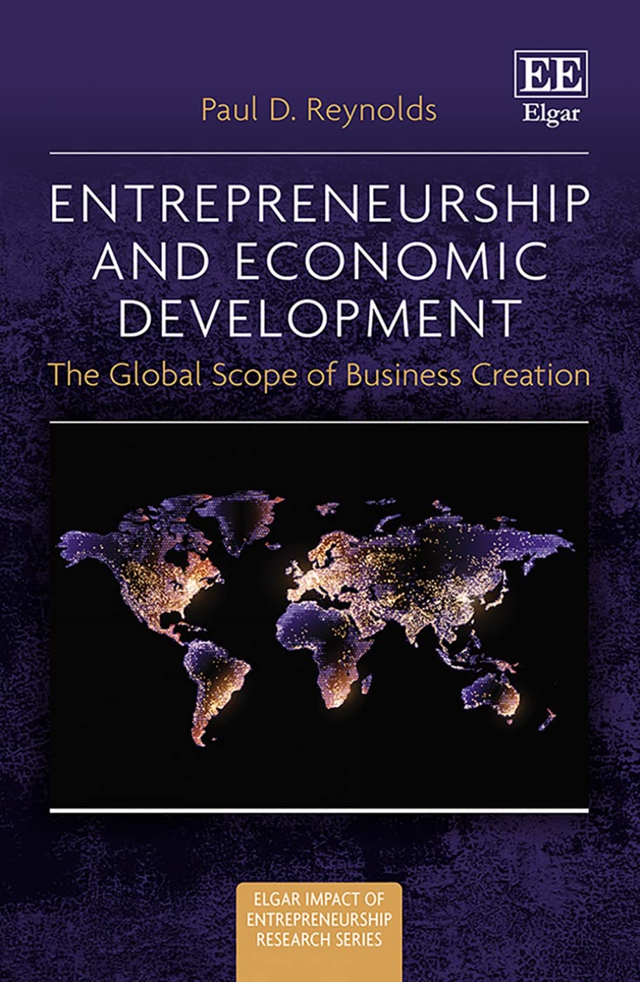 entrepreneurship and economic development the global scope of business creation  reynolds, paul d.