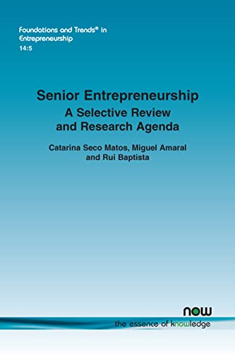 senior entrepreneurship a selective review and research agenda in entrepreneurship  matos, catarina seco,