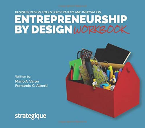 entrepreneurship by design business design tools for strategy and innovation varon, mario a., alberti,