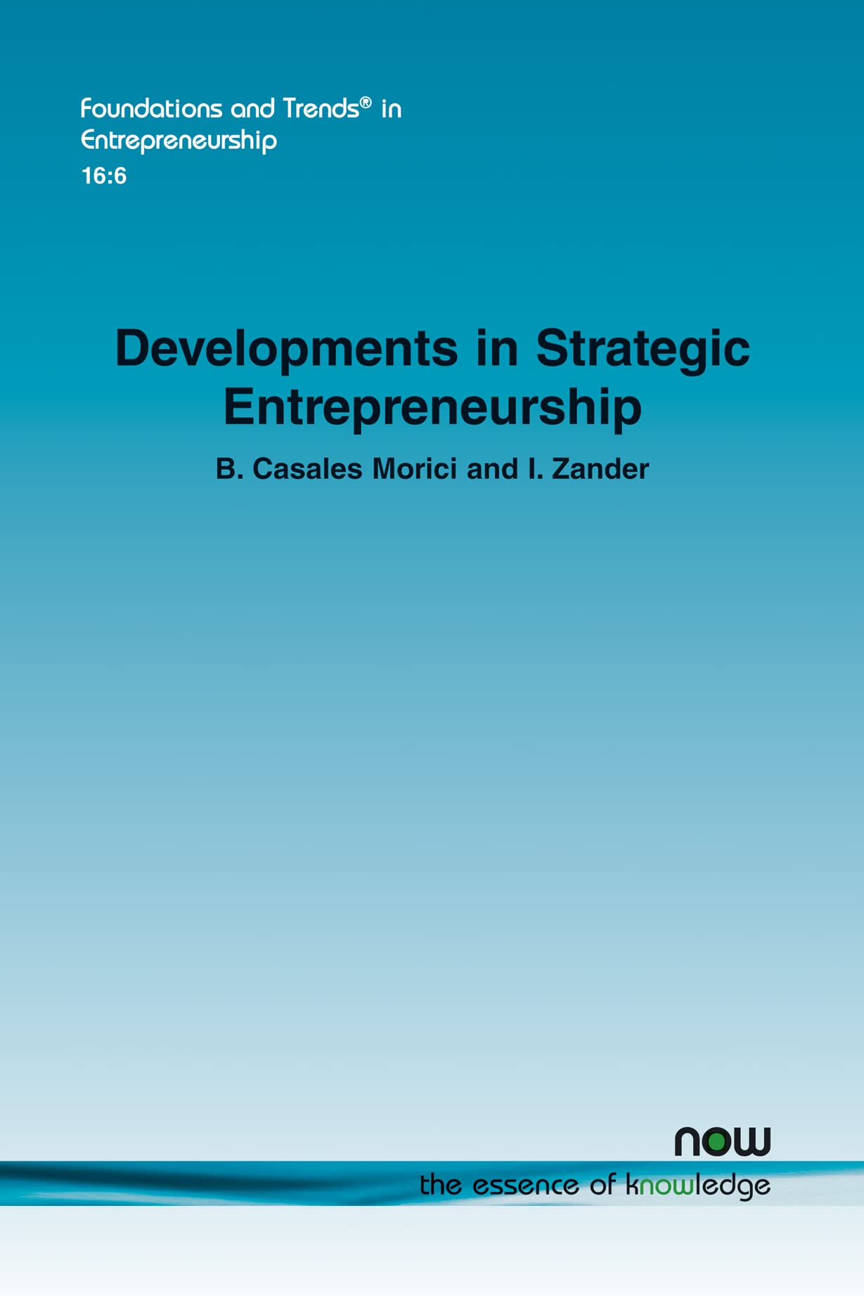 developments in strategic entrepreneurship in entrepreneurship casales morici, b., zander, i. 1680837109,