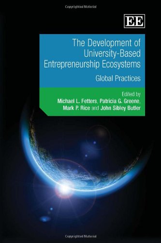 the development of university based entrepreneurship ecosystems global practices  michael l. fetters,