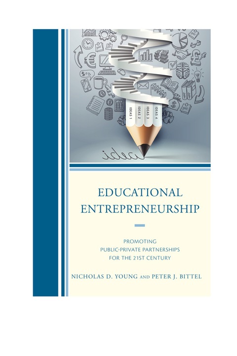 educational entrepreneurship promoting public private partnerships for the 21st century 2nd edition young,