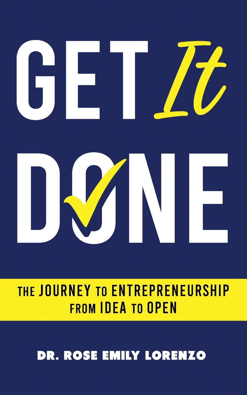 get it done the journey to entrepreneurship from idea to open  lorenzo, dr. rose emily 0578715759,