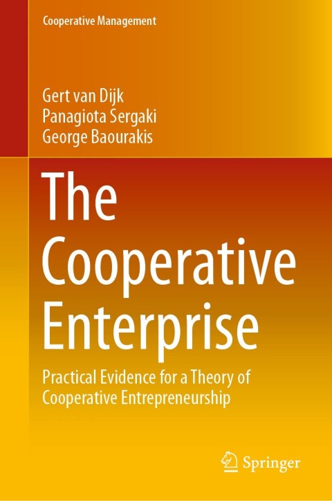 the cooperative enterprise practical evidence for a theory of cooperative entrepreneurship 1st edition van