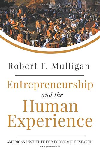 entrepreneurship and the human experience  mulligan, robert f. 1630691836, 9781630691837